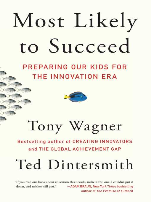 Title details for Most Likely to Succeed by Tony Wagner - Wait list